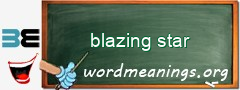 WordMeaning blackboard for blazing star